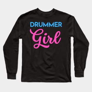 Drummer Girl Long Sleeve T-Shirt